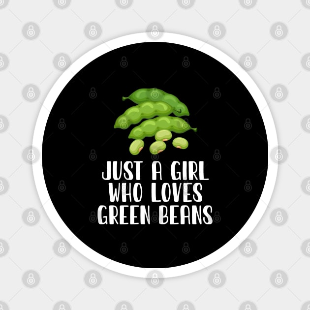 Just A Girl Who Loves Green Beans Magnet by simonStufios